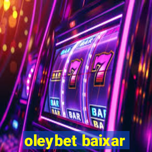 oleybet baixar